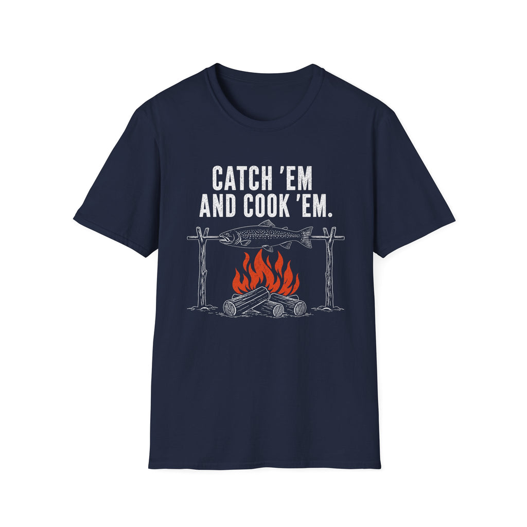 Catch Em And Cook Em T-Shirt