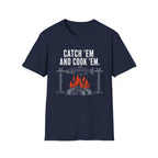 Catch Em And Cook Em T-Shirt