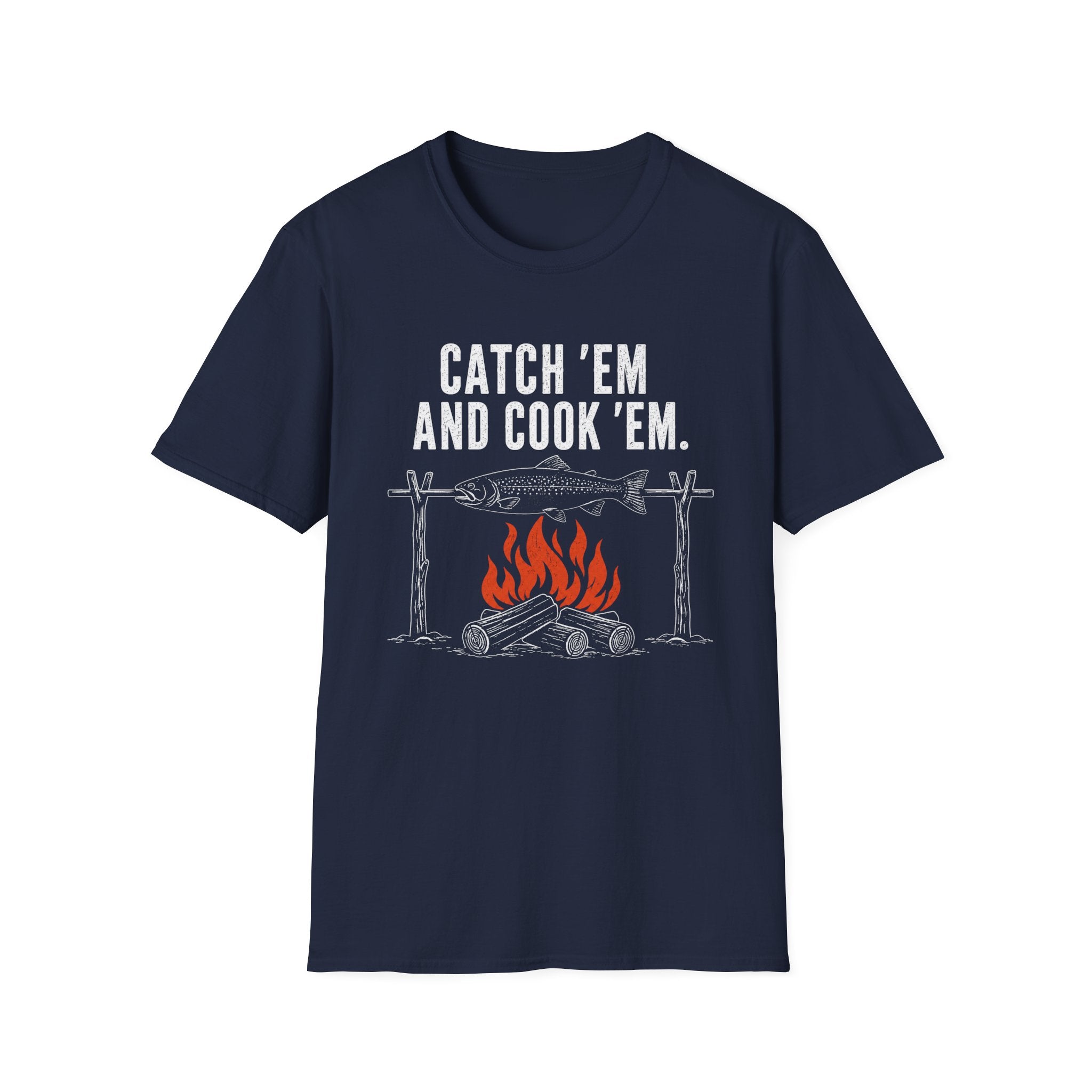 Catch Em And Cook Em T-Shirt