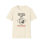 Run Until The Tanks Dry T-Shirt