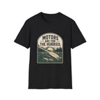 Motors Are For The Hurried T-Shirt