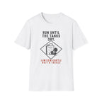 Run Until The Tanks Dry T-Shirt