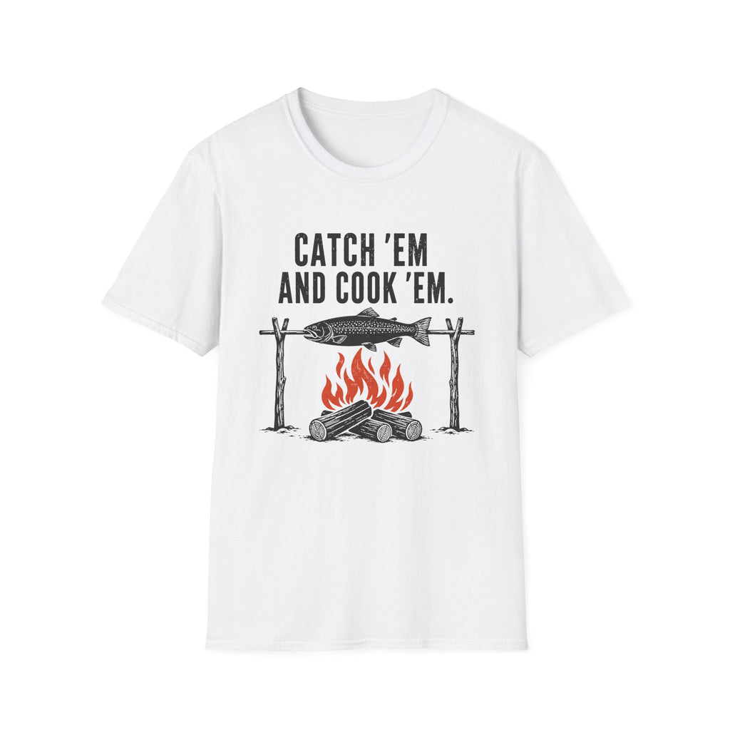 Catch Em And Cook Em T-Shirt