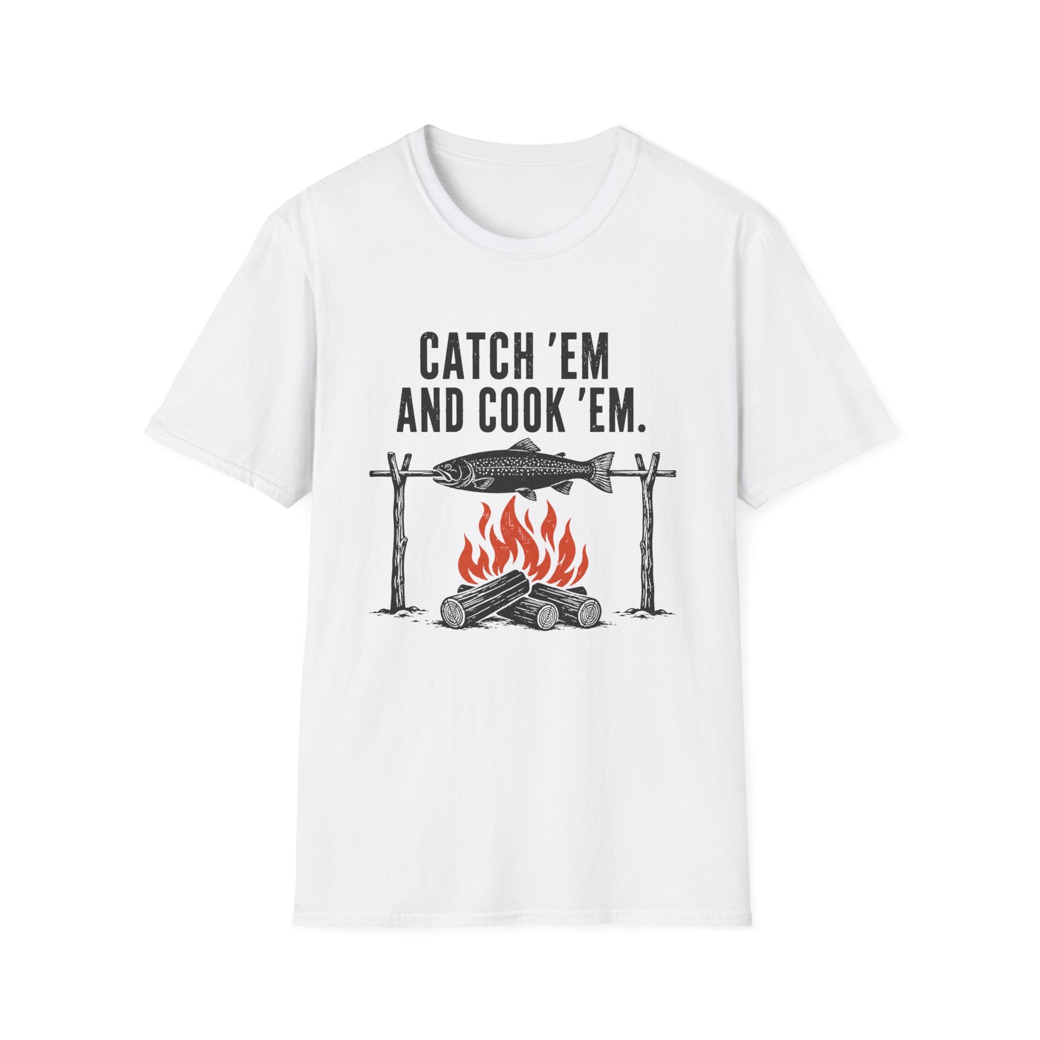 Catch Em And Cook Em T-Shirt