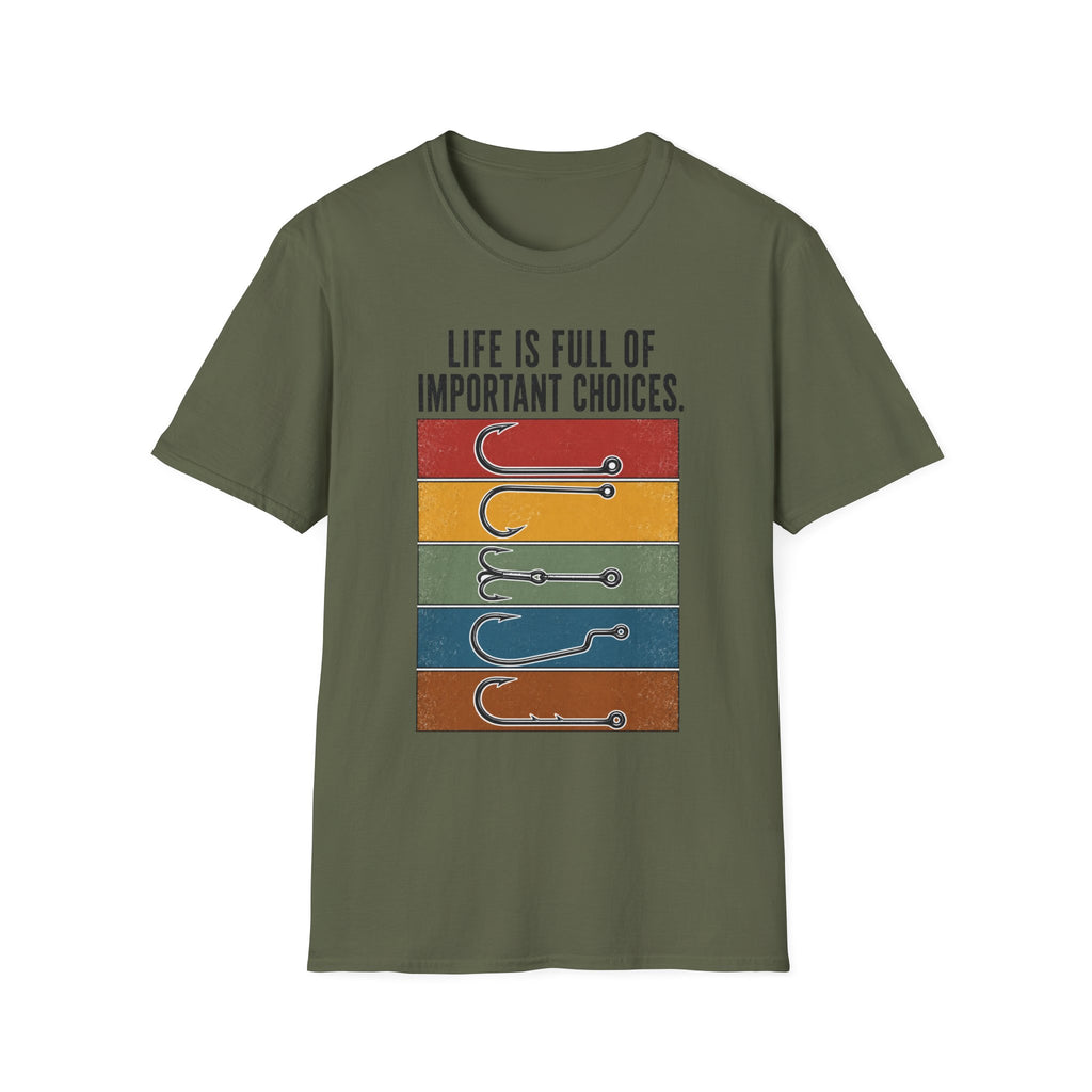 Life Is Full Off Important Choices T-Shirt