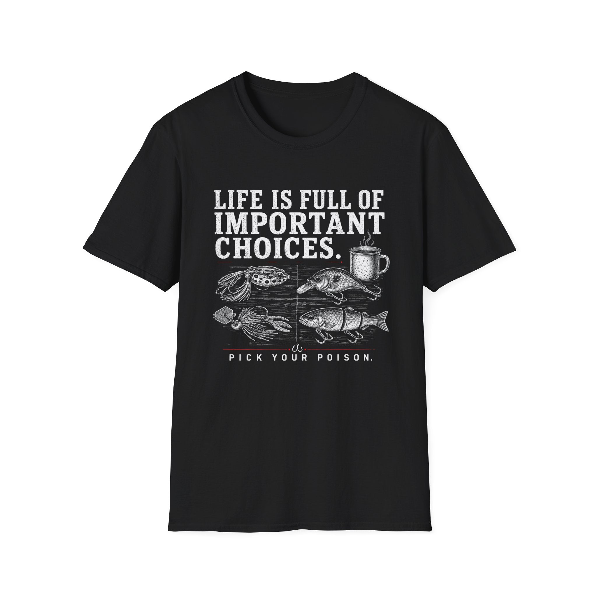 Life Is Full Of Important Choices T-Shirt