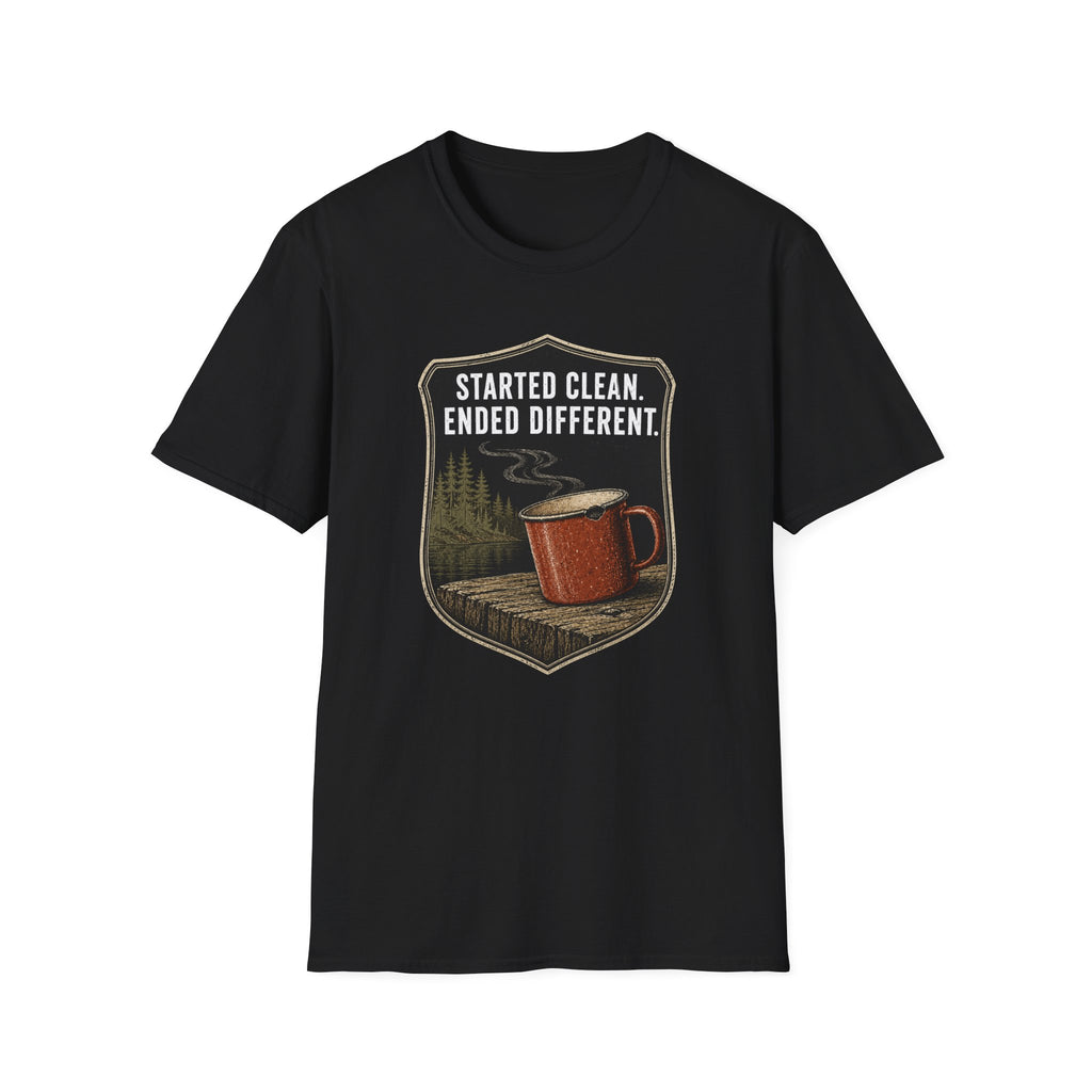 Started Clean Ended Different T-Shirt