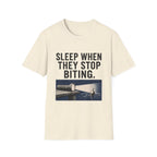 Sleep When They Stop Biting T-Shirt