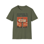 According To Local Sources T-Shirt