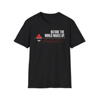 Before The World Wakes Up T-Shirt