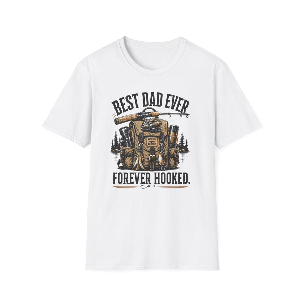 Best Dad Ever Forever Hooked T-Shirt