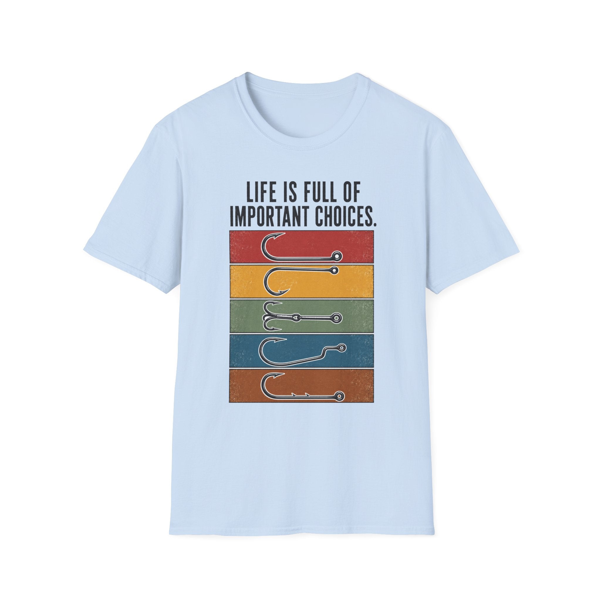 Life Is Full Off Important Choices T-Shirt