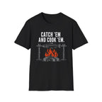 Catch Em And Cook Em T-Shirt