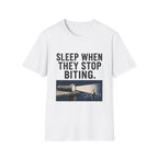 Sleep When They Stop Biting T-Shirt