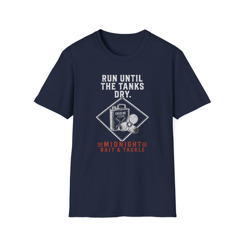 Run Until The Tanks Dry T-Shirt