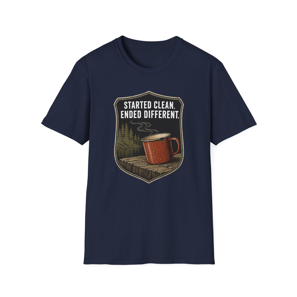 Started Clean Ended Different T-Shirt
