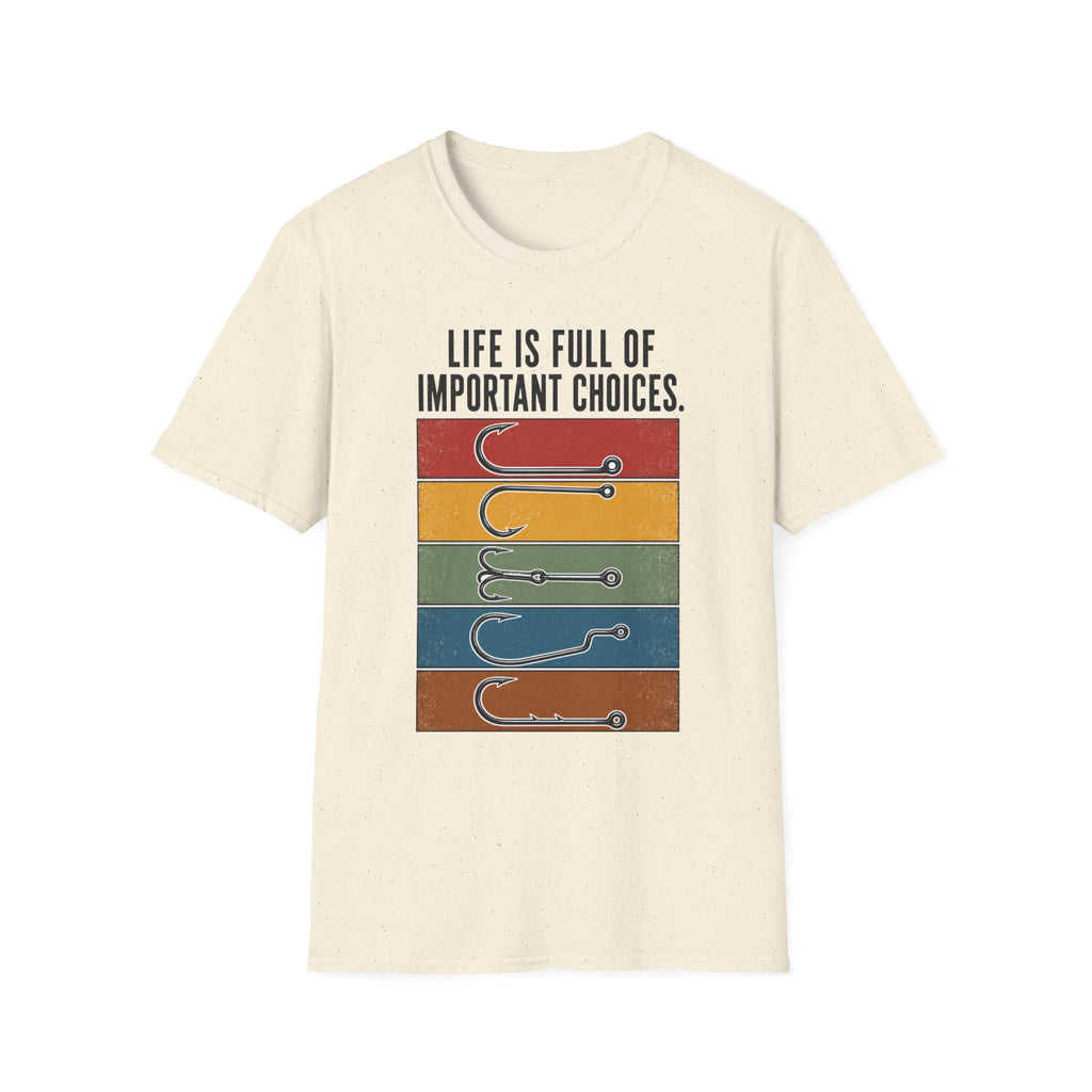Life Is Full Off Important Choices T-Shirt