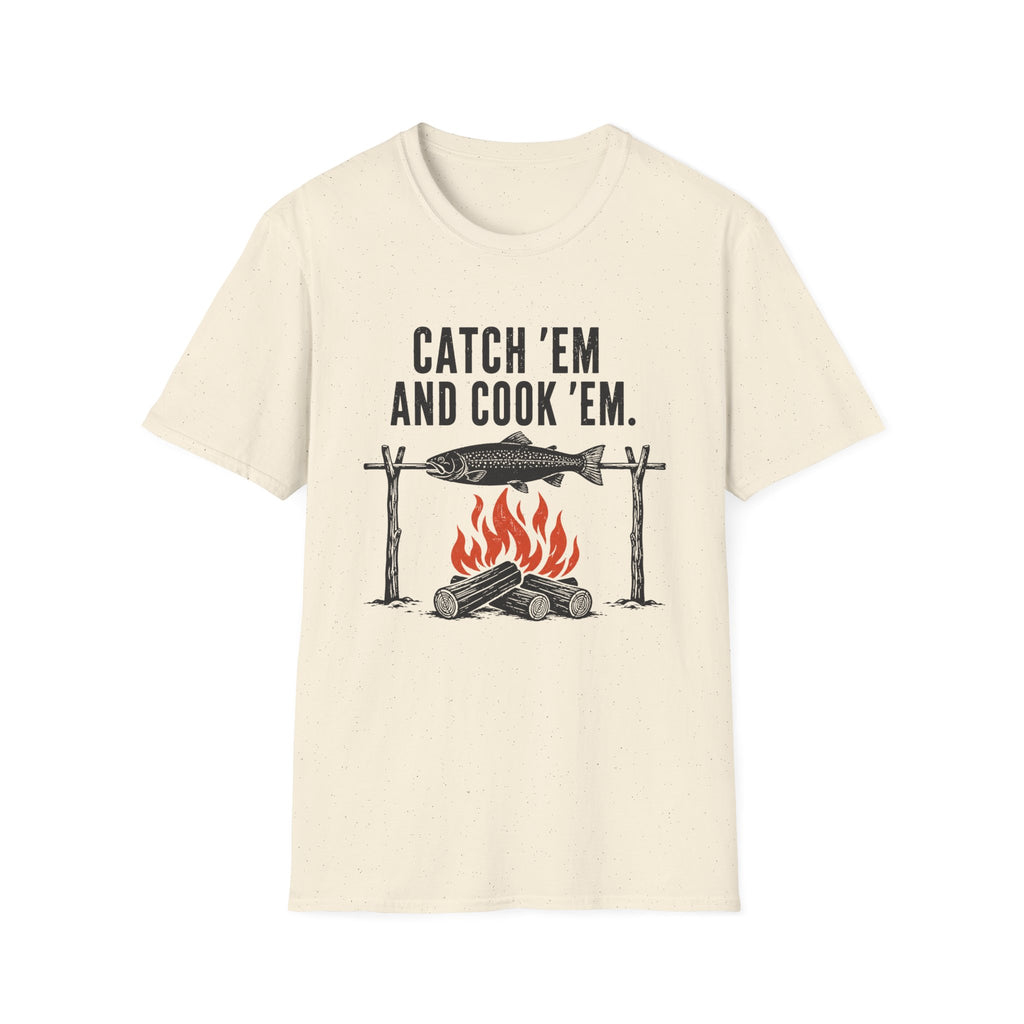 Catch Em And Cook Em T-Shirt