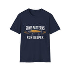 Some Patterns Run Deeper T-Shirt