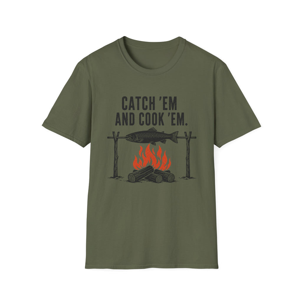 Catch Em And Cook Em T-Shirt