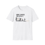 Home Is Where You Hitch It T-Shirt