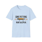Some Patterns Run Deeper T-Shirt