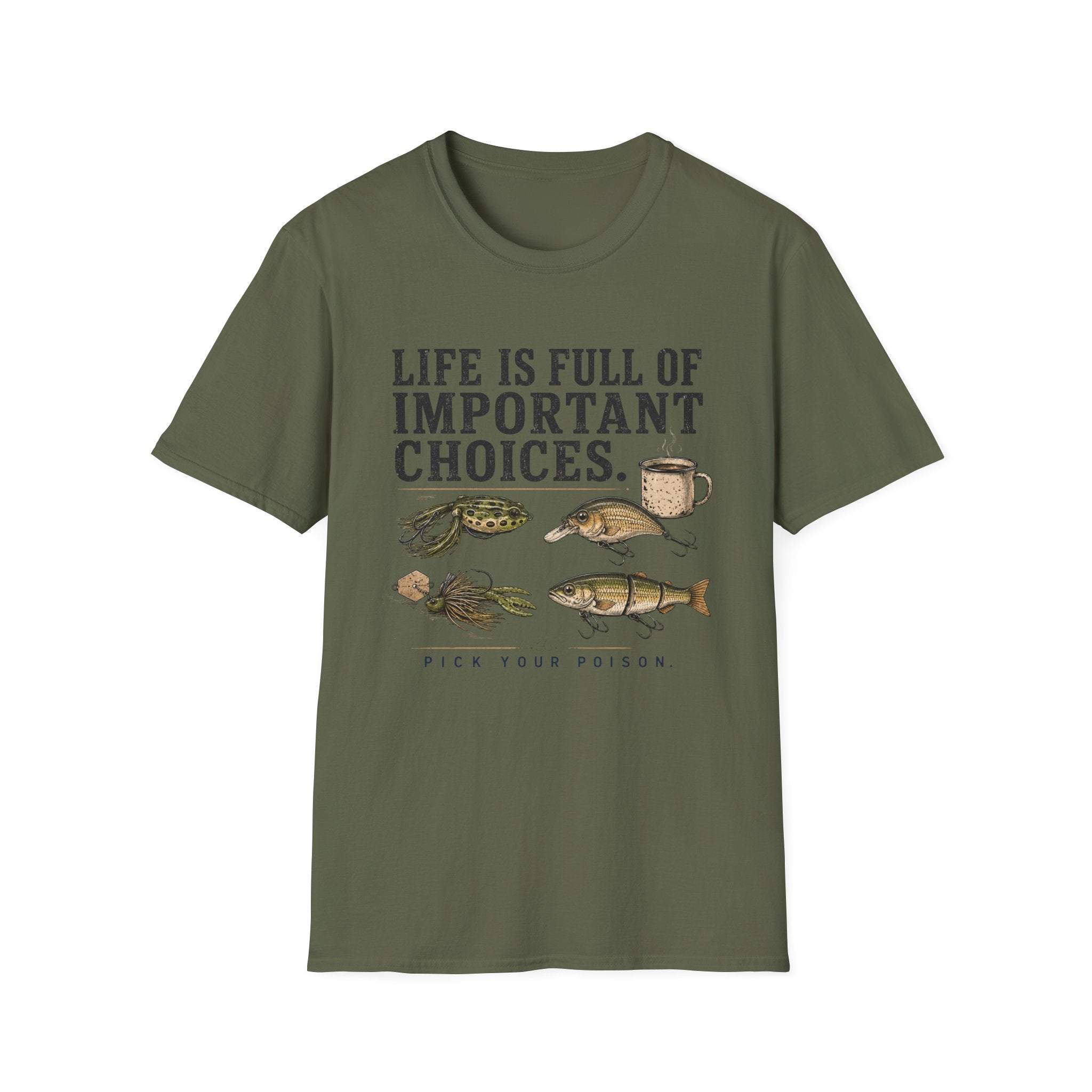 Life Is Full Of Important Choices T-Shirt