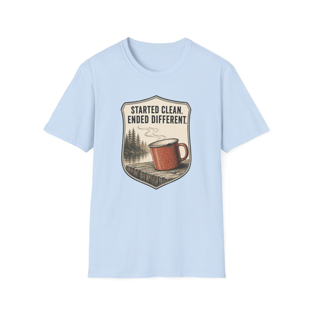 Started Clean Ended Different T-Shirt