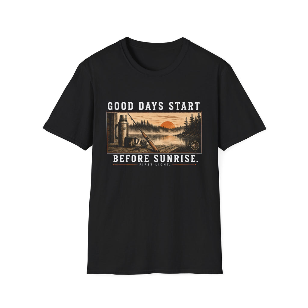 Good Days Start Before Sunrise T-Shirt