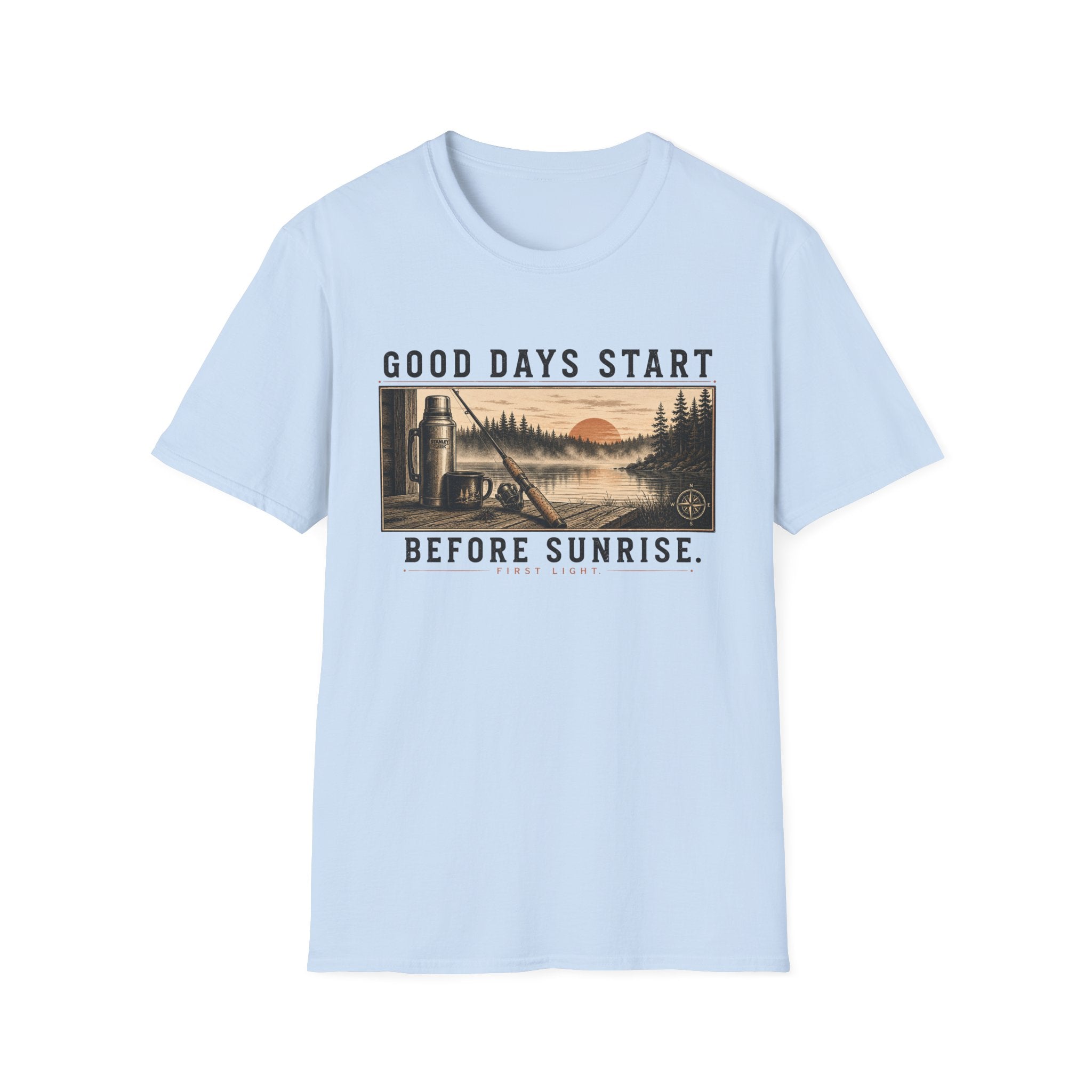 Good Days Start Before Sunrise T-Shirt