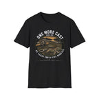 One More Cast T-Shirt