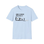 Home Is Where You Hitch It T-Shirt