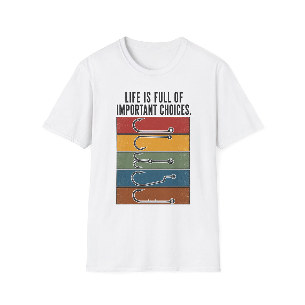 Life Is Full Off Important Choices T-Shirt