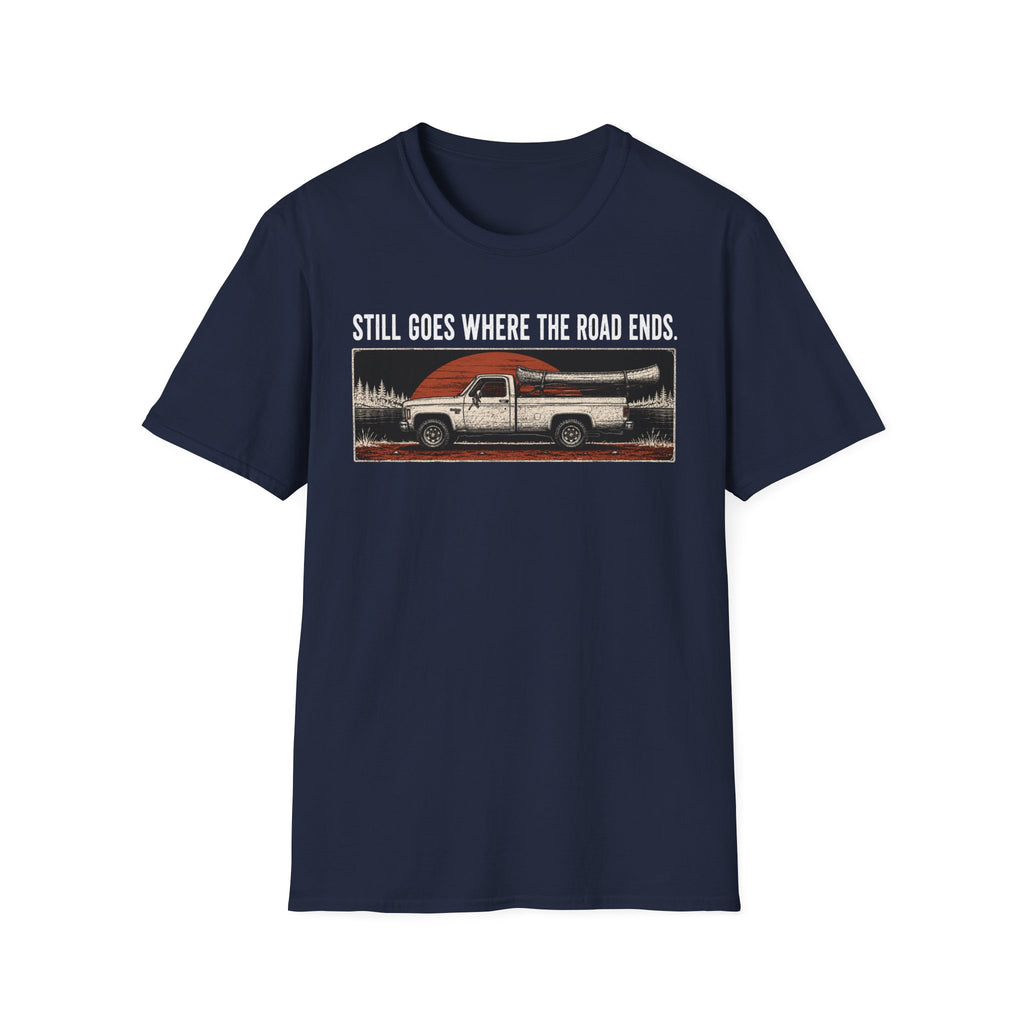 Still Goes Where The Road Ends T-Shirt
