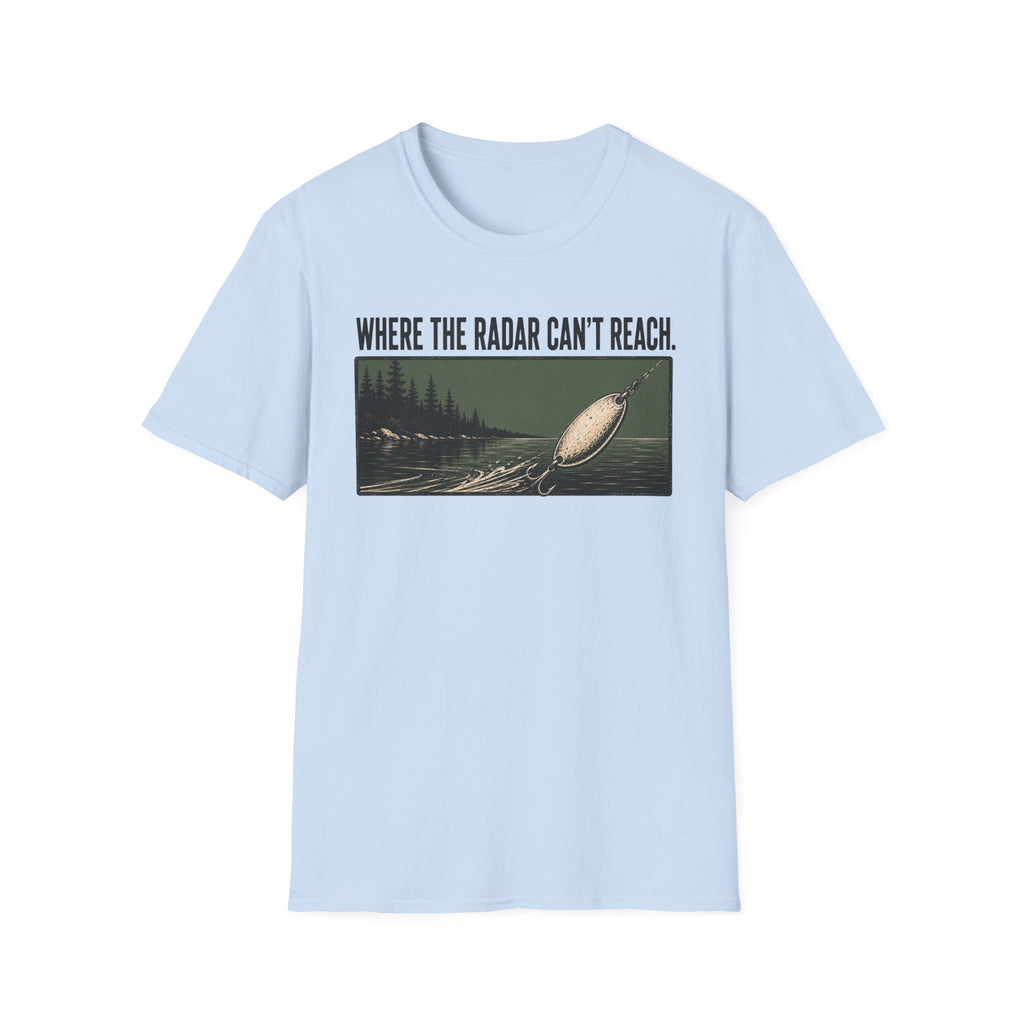 Where The Radar Can't Reach T-Shirt