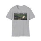 Where The Radar Can't Reach T-Shirt