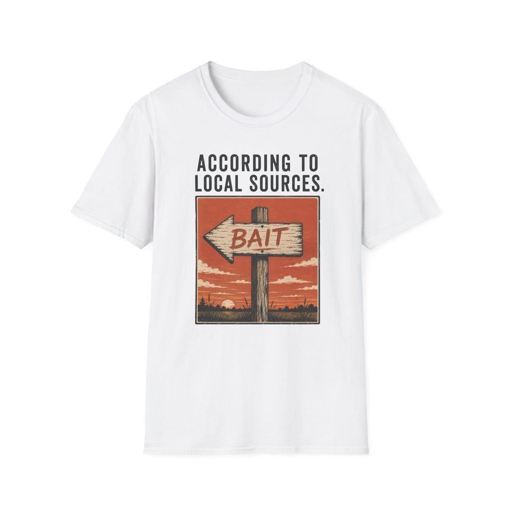 According To Local Sources T-Shirt