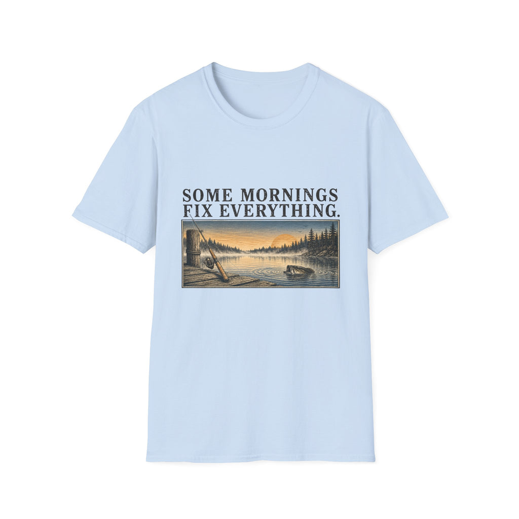 Some Mornings Fix Everything T-Shirt