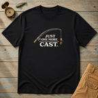 Just One More Cast T-Shirt