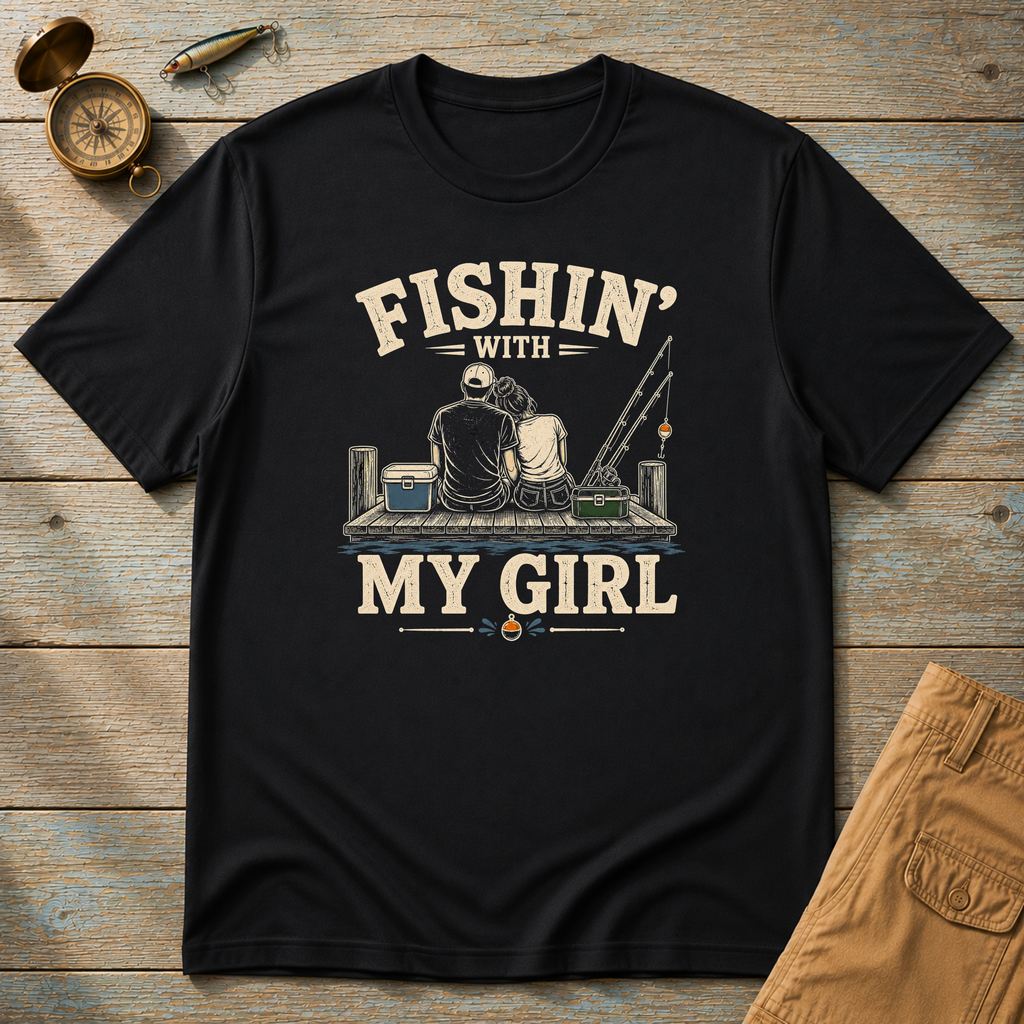 Fishing With My Girl T-Shirt
