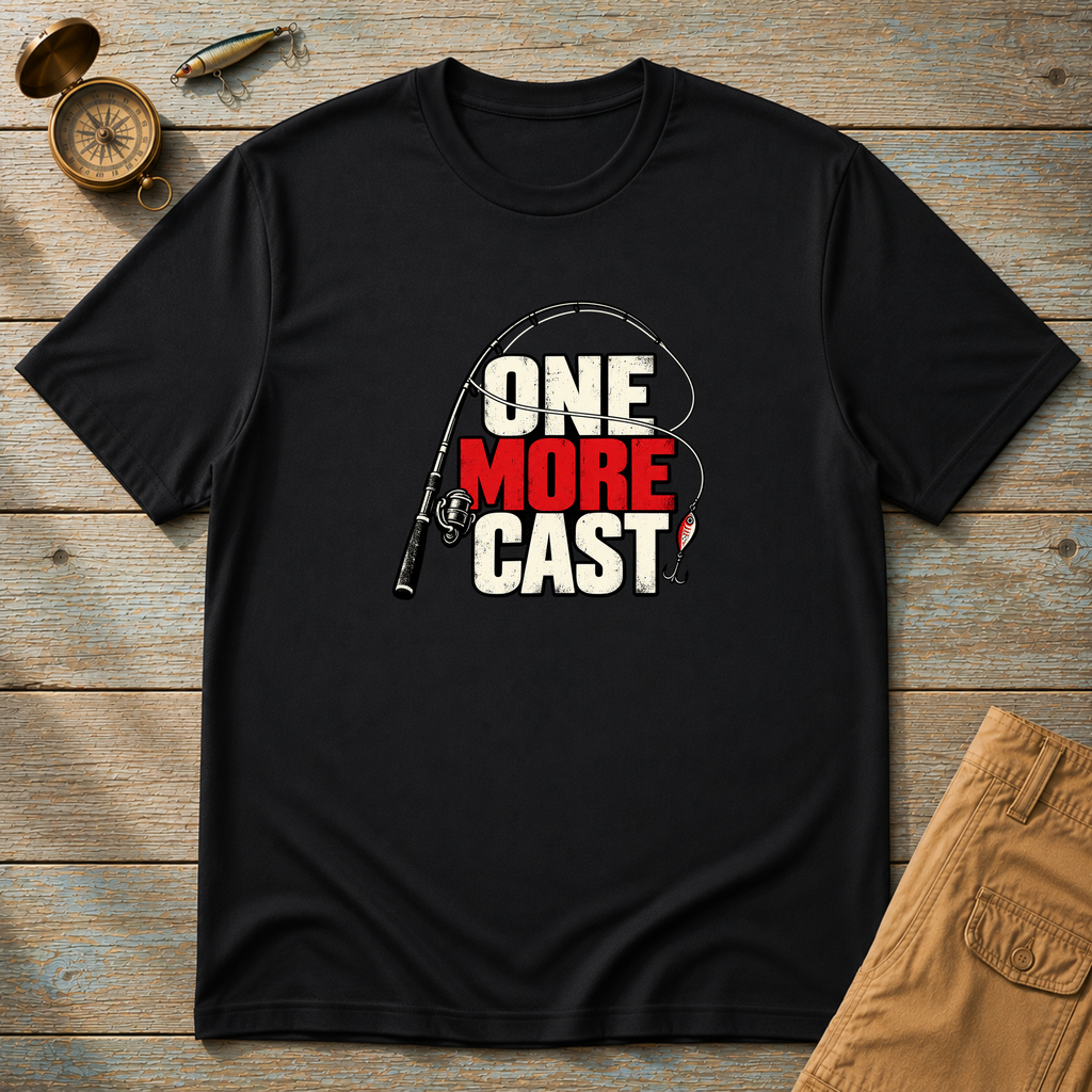 One More Cast T-Shirt
