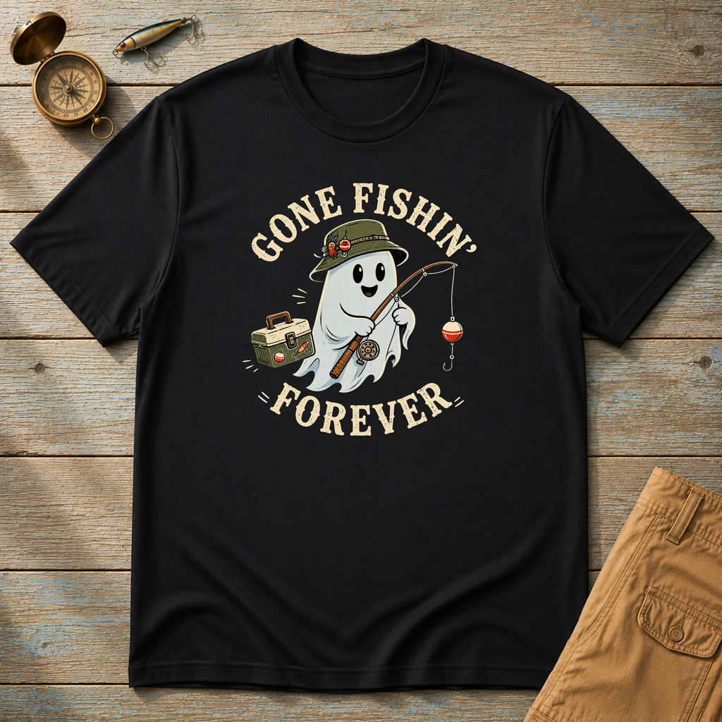 Gone Fishin' Forever T-Shirt