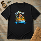 Sorry Was Thinking Fishing T-Shirt