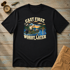 Cast First Worry Later T-Shirt