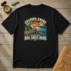 Grandpa Knows Where The Big Ones Hide T-Shirt