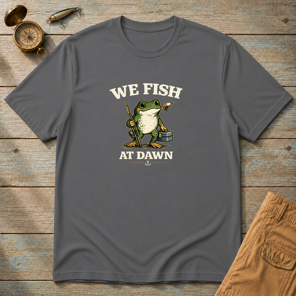We Fish At Dawn T-Shirt