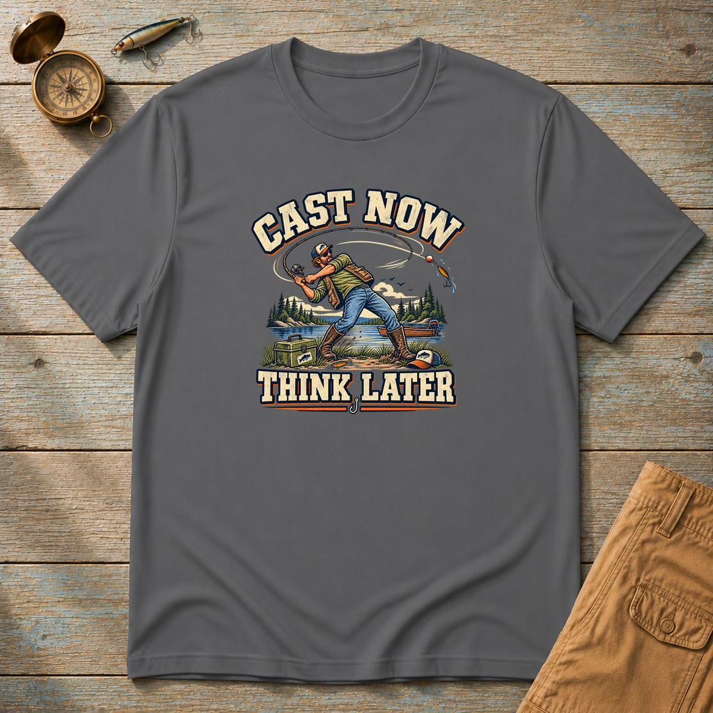 Cast Now, Think Later T-Shirt