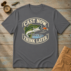 Cast Now Think Later T-Shirt