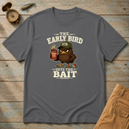 The Early Bird Gets The Bait T-Shirt