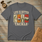 Life Is Better With Tackle T-Shirt